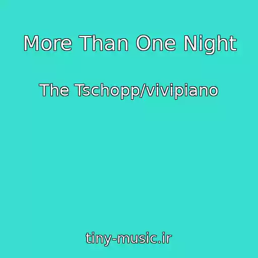 کاور آهنگ More Than One Night از The Tschopp/vivipiano