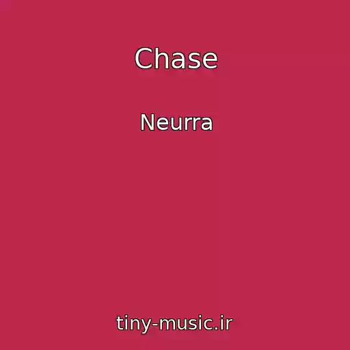 کاور آهنگ Chase از Neurra
