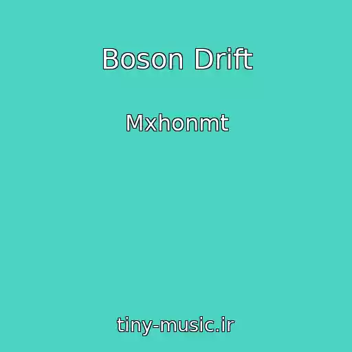کاور آهنگ Boson Drift از Mxhonmt