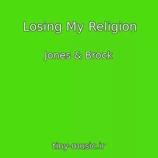 کاور آهنگ Losing My Religion از Jones & Brock