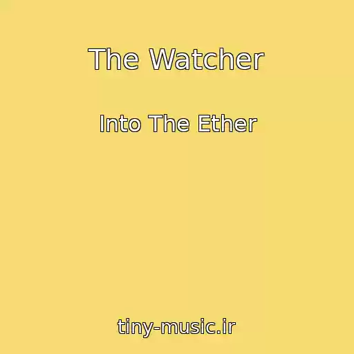کاور آهنگ The Watcher از Into The Ether