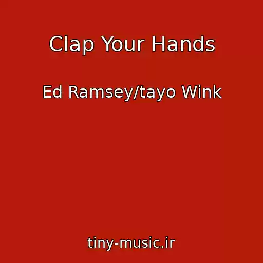 کاور آهنگ Clap Your Hands از Ed Ramsey/tayo Wink
