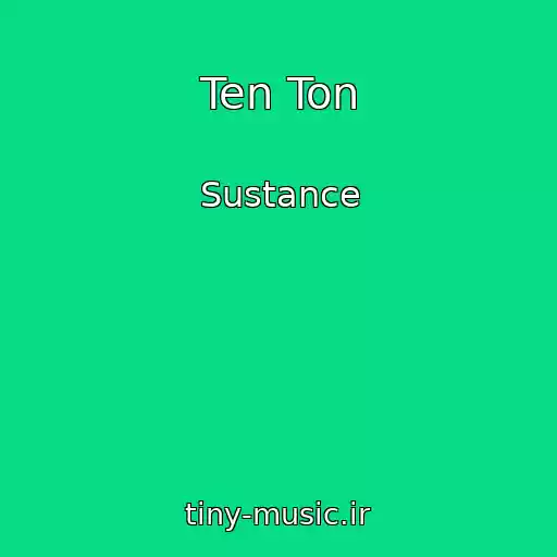 کاور آهنگ Ten Ton از Sustance