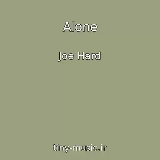 کاور آهنگ Alone از Joe Hard