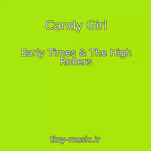 کاور آهنگ Candy Girl از Early Times & The High Rollers
