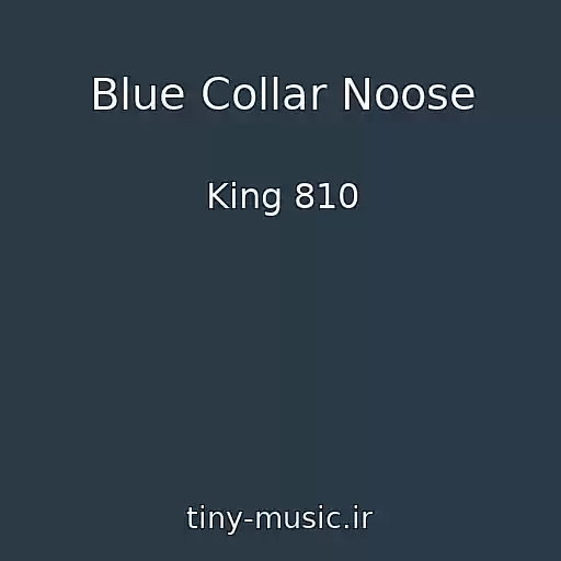 کاور آهنگ Blue Collar Noose از King 810