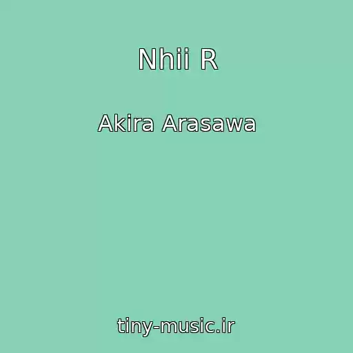 کاور آهنگ Nhii R از Akira Arasawa