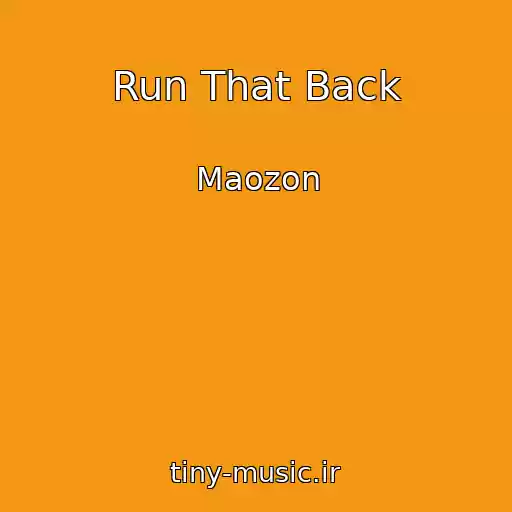 کاور آهنگ Run That Back از Maozon