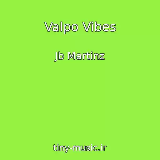 کاور آهنگ Valpo Vibes از Jb Martinz