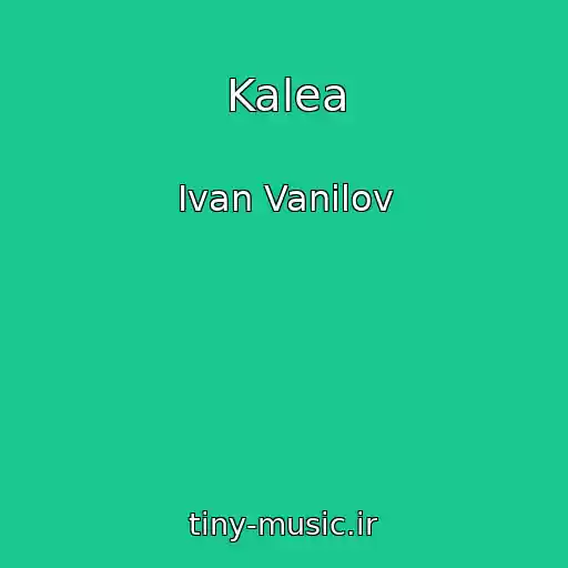کاور آهنگ Kalea از Ivan Vanilov