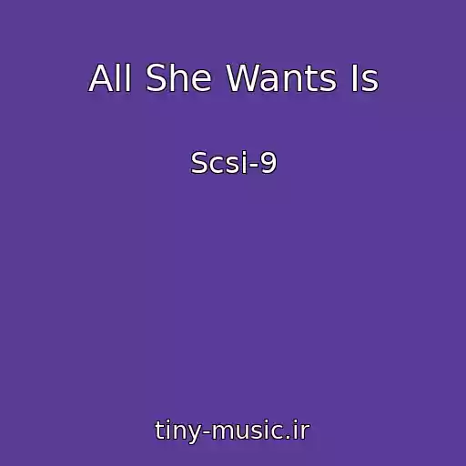کاور آهنگ All She Wants Is از Scsi-9