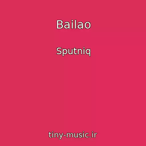 کاور آهنگ Bailao از Sputniq