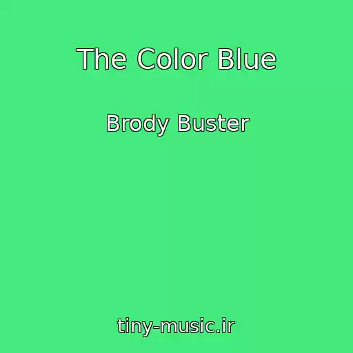 کاور آهنگ The Color Blue از Brody Buster