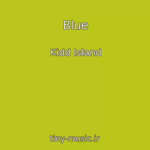 کاور آهنگ Blue از Kidd Island