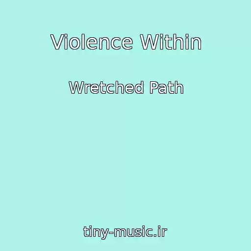 کاور آهنگ Violence Within از Wretched Path