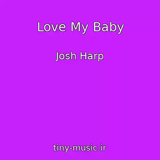 کاور آهنگ Love My Baby از Josh Harp