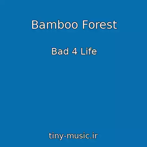 کاور آهنگ Bamboo Forest از Bad 4 Life