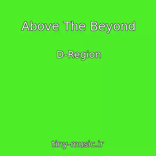 کاور آهنگ Above The Beyond از D-Region