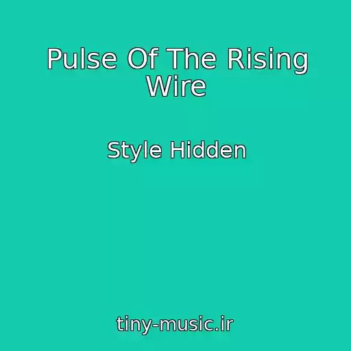 کاور آهنگ Pulse Of The Rising Wire از Style Hidden
