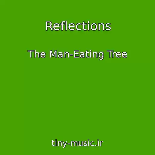 کاور آهنگ Reflections از The Man-Eating Tree