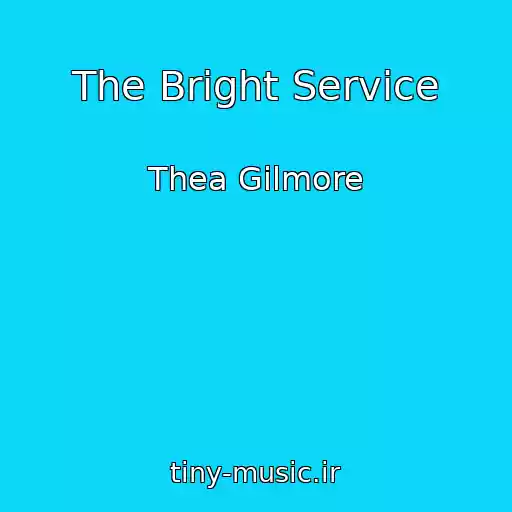 کاور آهنگ The Bright Service از Thea Gilmore