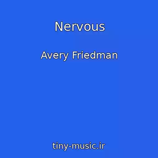 کاور آهنگ Nervous از Avery Friedman
