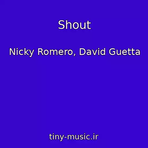 کاور آهنگ Shout از Nicky Romero, David Guetta