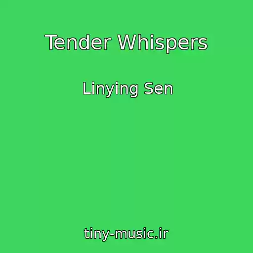 کاور آهنگ Tender Whispers از Linying Sen