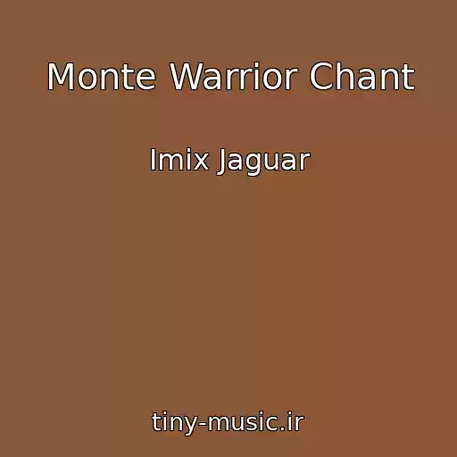 کاور آهنگ Monte Warrior Chant از Imix Jaguar