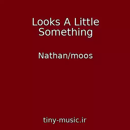 کاور آهنگ Looks A Little Something از Nathan/moos