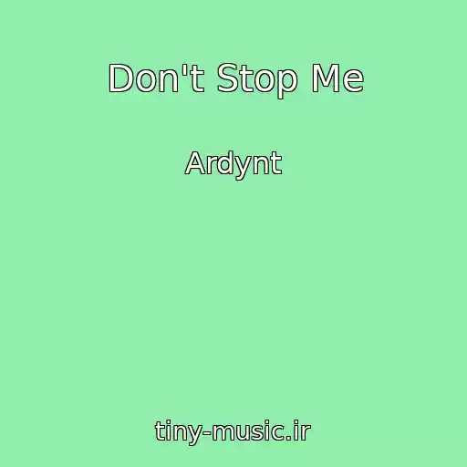 کاور آهنگ Don't Stop Me از Ardynt