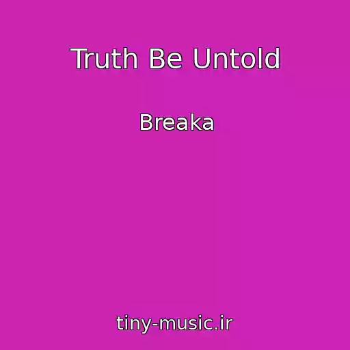 کاور آهنگ Truth Be Untold از Breaka