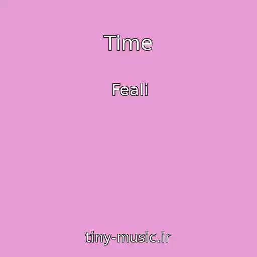 کاور آهنگ Time از Feali