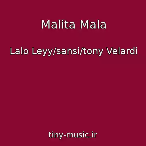 کاور آهنگ Malita Mala از Lalo Leyy/sansi/tony Velardi