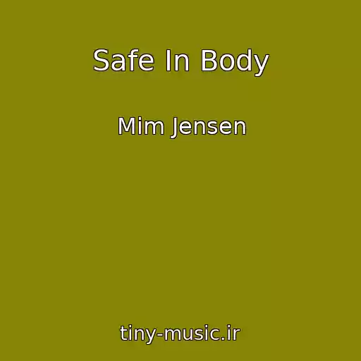 کاور آهنگ Safe In Body از Mim Jensen