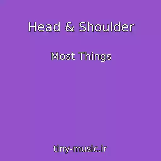 کاور آهنگ Head & Shoulder از Most Things