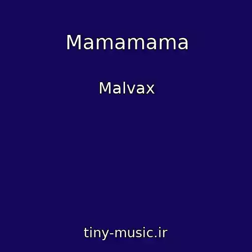 کاور آهنگ Mamamama از Malvax