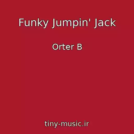 کاور آهنگ Funky Jumpin' Jack از Orter B