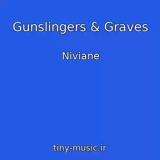 کاور آهنگ Gunslingers & Graves از Niviane