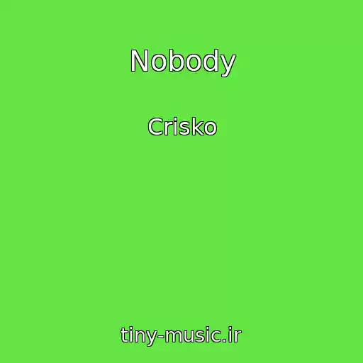 کاور آهنگ Nobody از Crisko