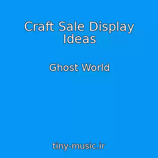 کاور آهنگ Craft Sale Display Ideas از Ghost World