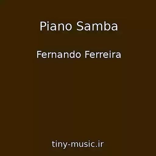 کاور آهنگ Piano Samba از Fernando Ferreira