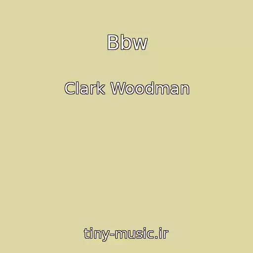 کاور آهنگ Bbw از Clark Woodman