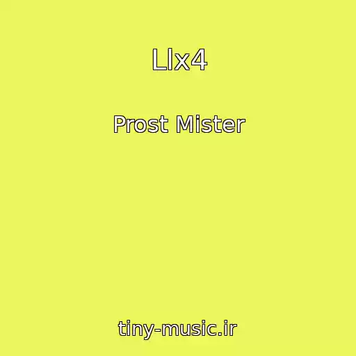 کاور آهنگ Llx4 از Prost Mister