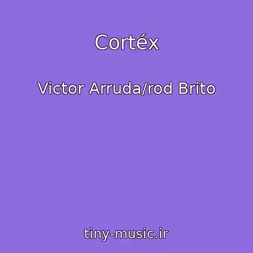 کاور آهنگ Cortéx از Victor Arruda/rod Brito