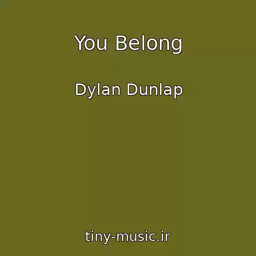 کاور آهنگ You Belong از Dylan Dunlap