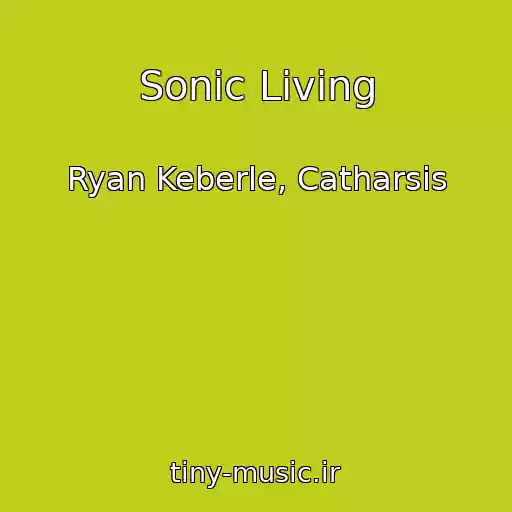 کاور آهنگ Sonic Living از Ryan Keberle, Catharsis