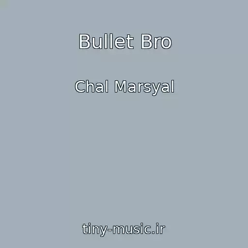 کاور آهنگ Bullet Bro از Chal Marsyal