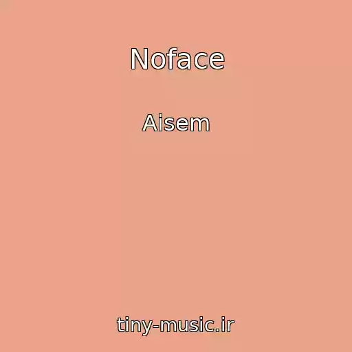 کاور آهنگ Noface از Aisem