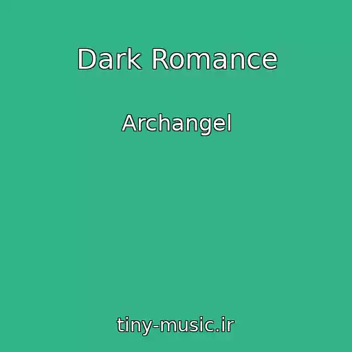 کاور آهنگ Dark Romance از Archangel